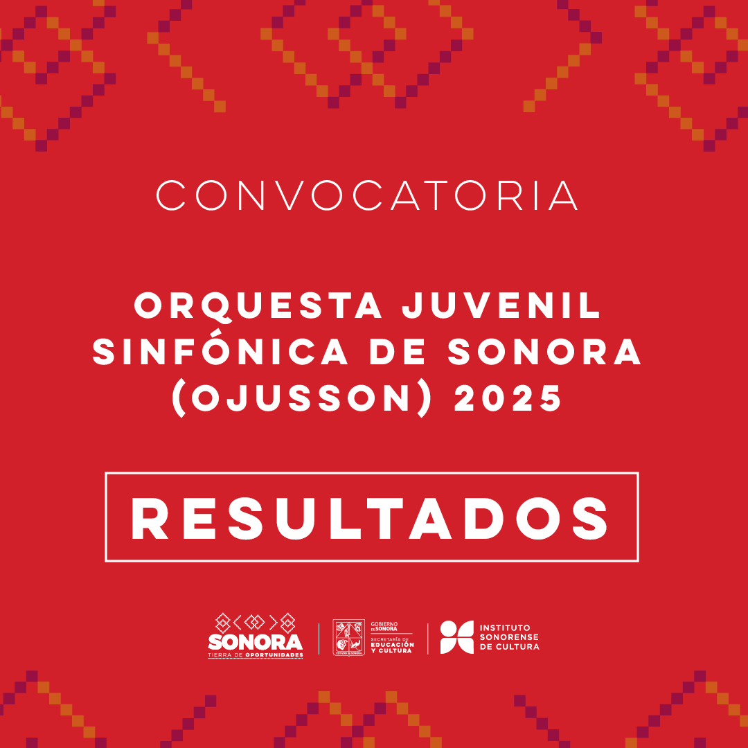 Resultados de las audiciones para integrar la Orquesta Juvenil Sinfónica de Sonora 2025-2026